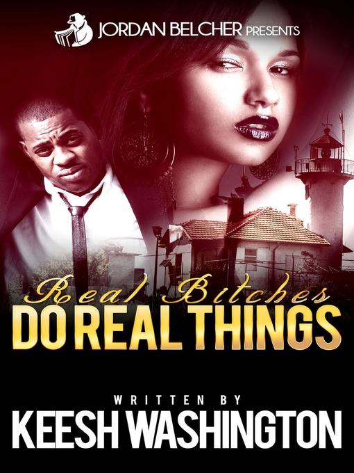 Title details for Real Bitches Do Real Things by Keesh Washington - Available
